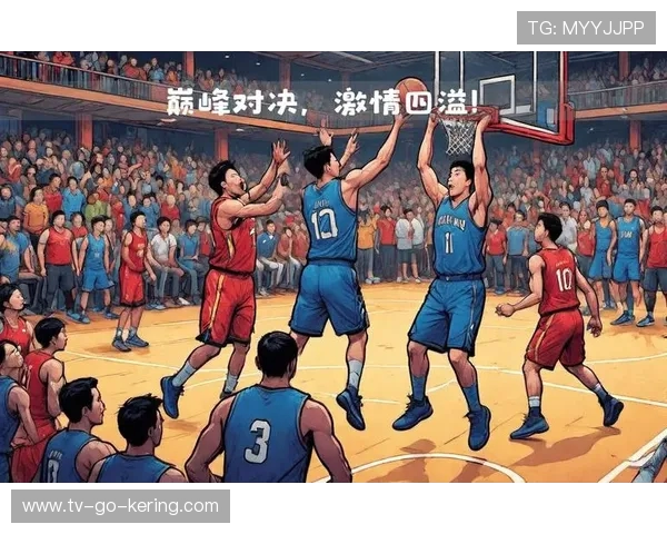 篮球的魅力与挑战:探索现代篮球的战术演变与运动员成长之路