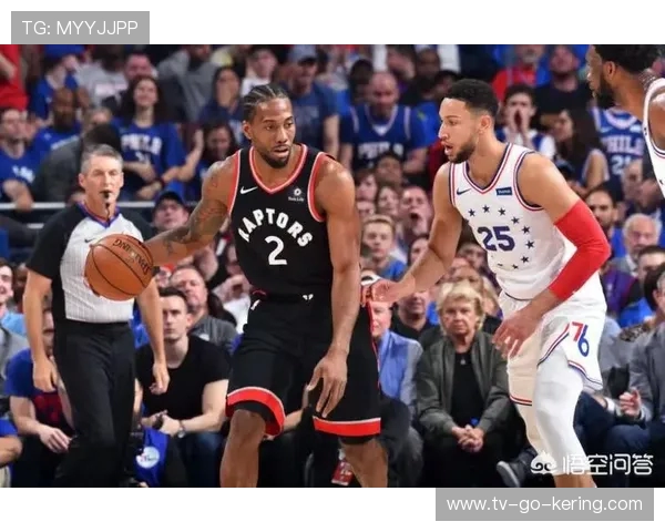 76人对决猛龙半决赛精彩回顾与赛季展望分析